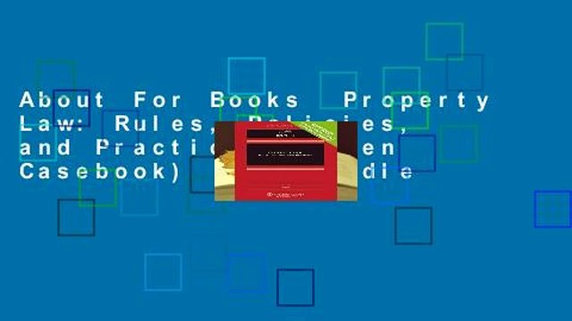 About For Books Property Law: Rules, Policies, and Practices (Aspen Casebook) For Kindle