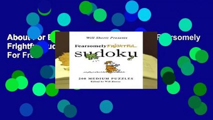 About For Books  Will Shortz Presents Fearsomely Frightful Sudoku: 200 Medium Puzzles  For Free