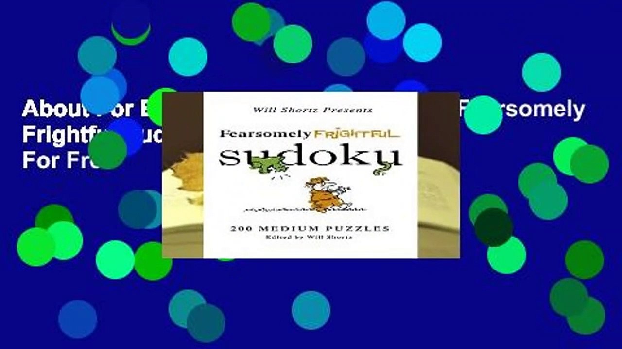 About For Books  Will Shortz Presents Fearsomely Frightful Sudoku: 200 Medium Puzzles  For Free