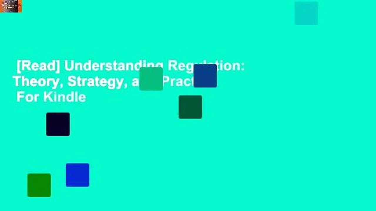 [Read] Understanding Regulation: Theory, Strategy, and Practice  For Kindle