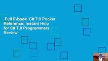 Full E-book  C# 7.0 Pocket Reference: Instant Help for C# 7.0 Programmers  Review
