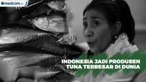 Ditangan Menteri Susi, Indonesia Jadi Produsen Tuna Terbesar di Dunia