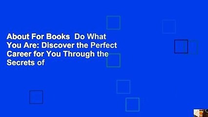About For Books  Do What You Are: Discover the Perfect Career for You Through the Secrets of