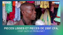 SANS YOHI: Affaire de pieces de 250 FCFA et de pièces lisses.