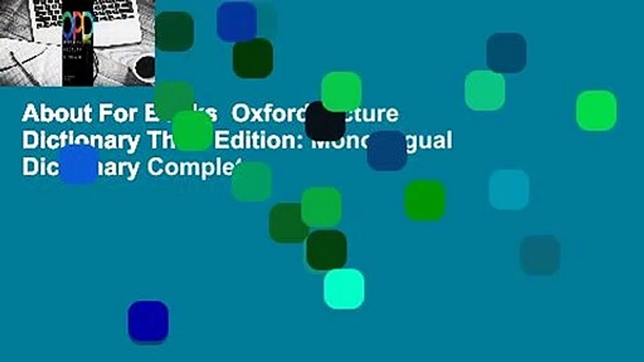 About For Books  Oxford Picture Dictionary Third Edition: Monolingual Dictionary Complete