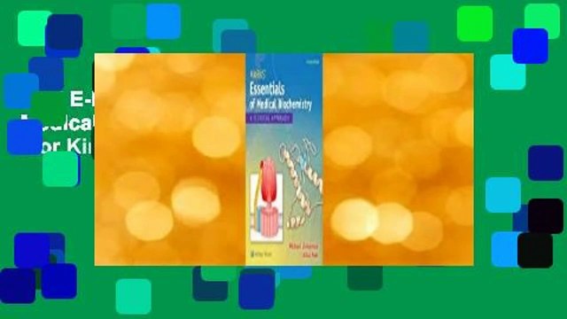 Full E-book Marks' Essentials of Medical Biochemistry: A Clinical Approach For Kindle