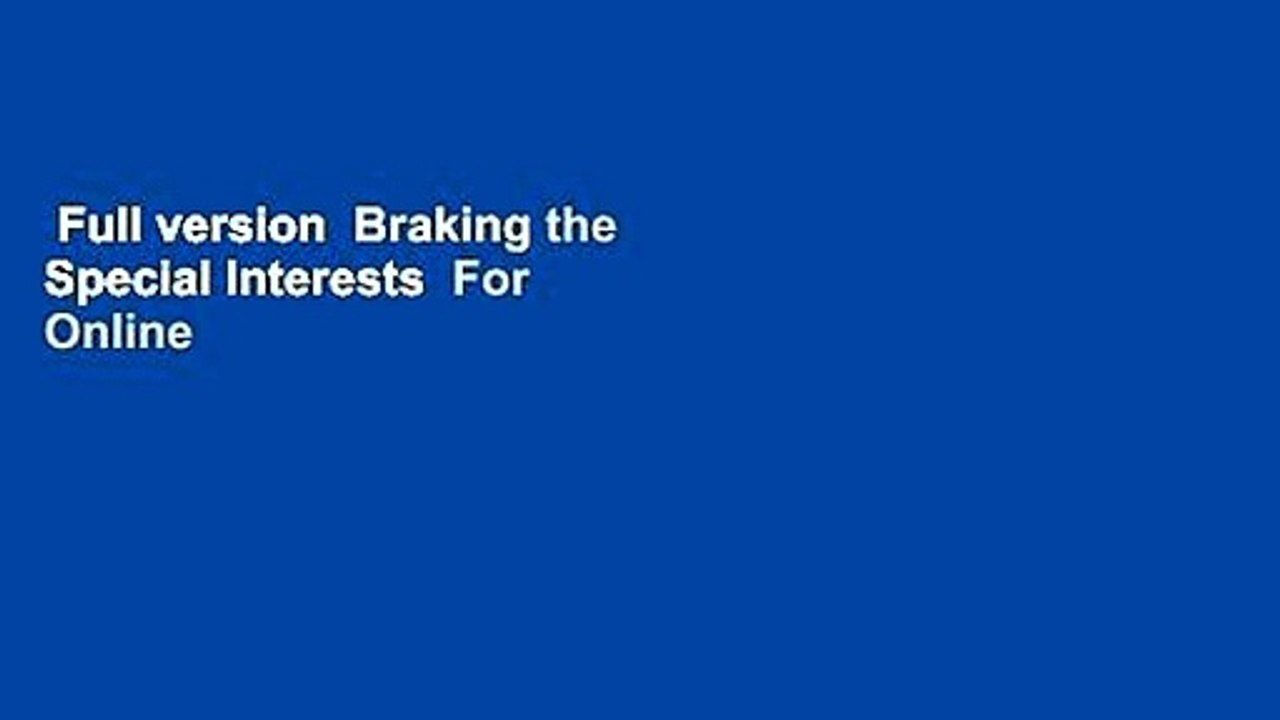 Full version  Braking the Special Interests  For Online
