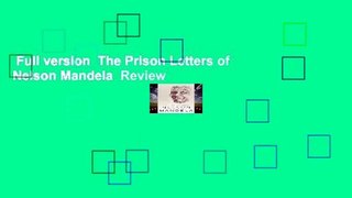 Full version  The Prison Letters of Nelson Mandela  Review