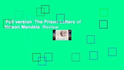 Full version  The Prison Letters of Nelson Mandela  Review