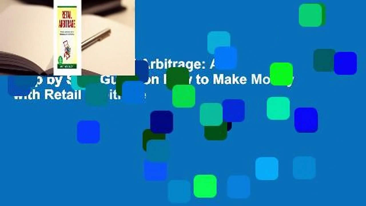 Full E-book  Retail Arbitrage: A Step by Step Guide on How to Make Money with Retail Arbitrage