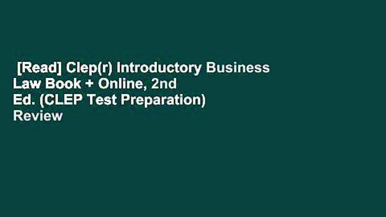 [Read] Clep(r) Introductory Business Law Book + Online, 2nd Ed. (CLEP Test Preparation)  Review
