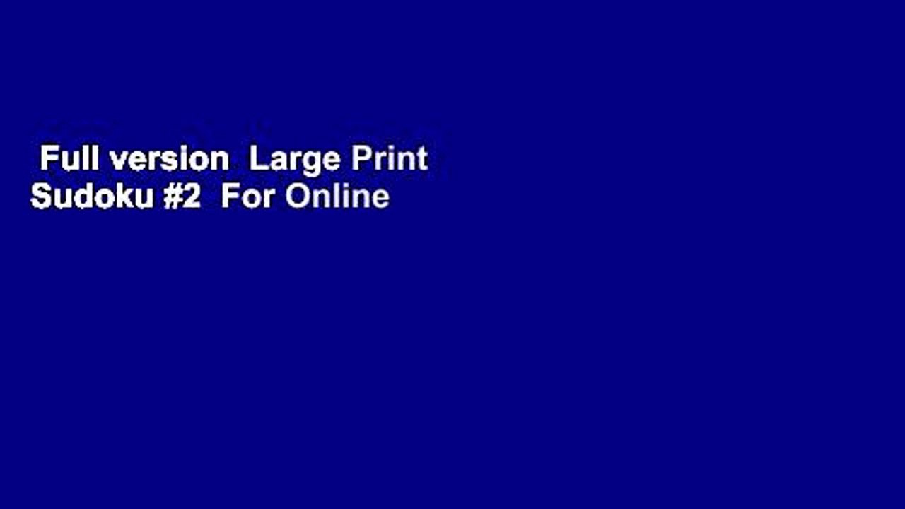 Full version  Large Print Sudoku #2  For Online