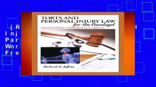 [Read] Torts and Personal Injury Law for the Paralegal: Developing Workplace Skills  For Free