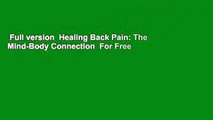 Full version  Healing Back Pain: The Mind-Body Connection  For Free