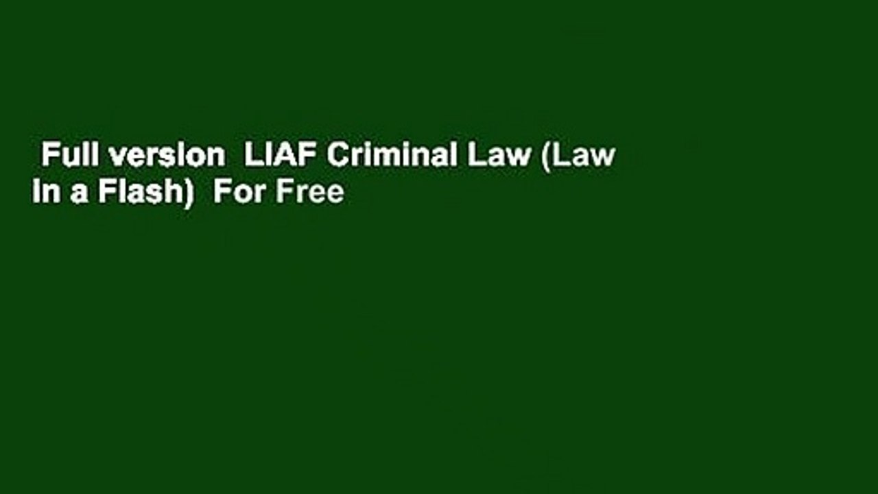 Full version  LIAF Criminal Law (Law in a Flash)  For Free