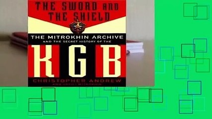 About For Books  The Sword and the Shield: The Mitrokhin Archive and the Secret History of the