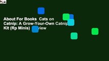 About For Books  Cats on Catnip: A Grow-Your-Own Catnip Kit (Rp Minis)  Review