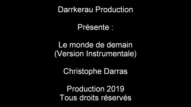 Le monde de demain (Version Instrumentale) Clip Officiel - Christophe Darras