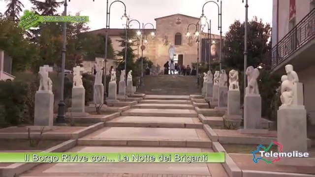 Sant'Elia a Pianisi Il Borgo Rivive con La Notte dei Briganti Puntata Integrale Viaggio in Molise