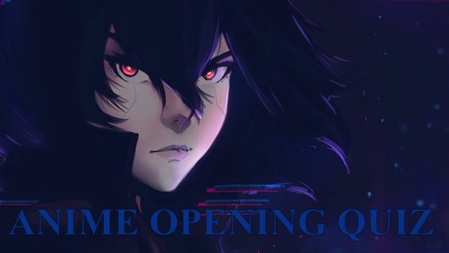 ANIME OPENING QUIZ [30 OPENINGS] - 01