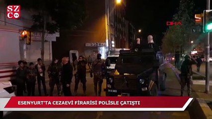 Esenyurt’ta cezaevi firarisi polisle çatıştı