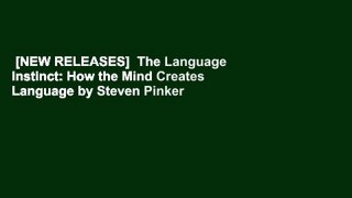 [NEW RELEASES]  The Language Instinct: How the Mind Creates Language by Steven Pinker