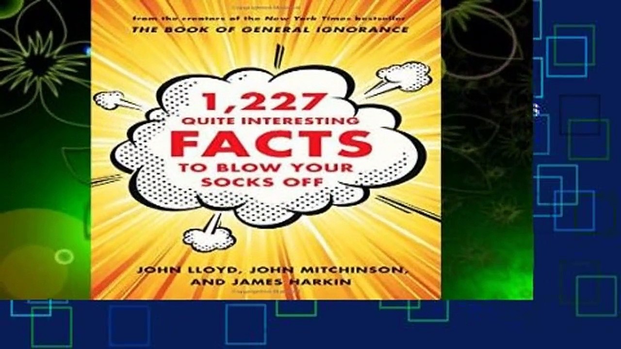 About For Books  1,227 Quite Interesting Facts to Blow Your Socks Off  Best Sellers Rank : #4