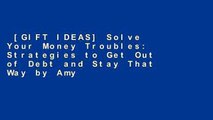 [GIFT IDEAS] Solve Your Money Troubles: Strategies to Get Out of Debt and Stay That Way by Amy