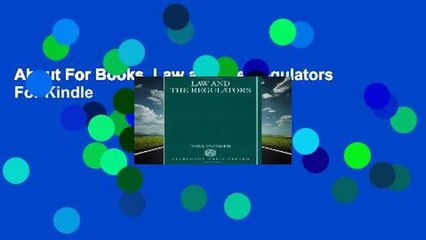 About For Books  Law and the Regulators  For Kindle