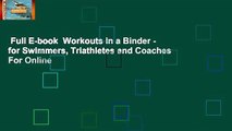 Full E-book  Workouts in a Binder - for Swimmers, Triathletes and Coaches  For Online