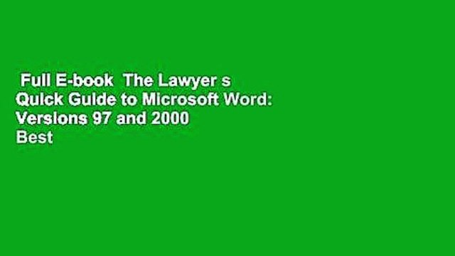 Full E-book The Lawyer s Quick Guide to Microsoft Word: Versions 97 and 2000 Best Sellers Rank
