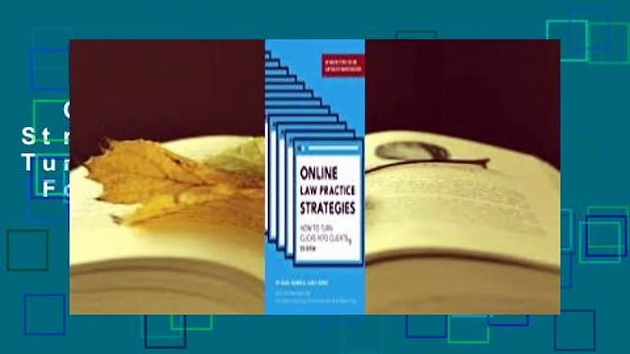 Online Law Practice Strategies: How to Turn Clicks Into Clients  For Kindle