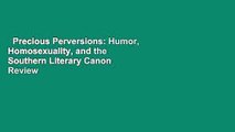 Precious Perversions: Humor, Homosexuality, and the Southern Literary Canon  Review