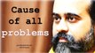 Acharya Prashant, with students: The root cause of all problems