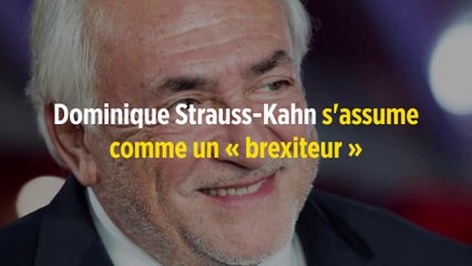 Dominique Strauss-Kahn s'assume comme un « brexiteur »