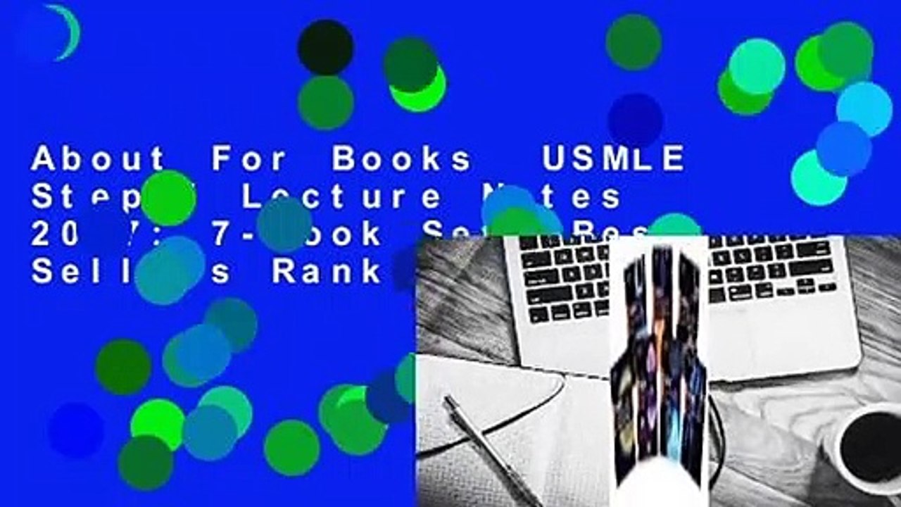 About For Books  USMLE Step 1 Lecture Notes 2017: 7-Book Set  Best Sellers Rank : #4