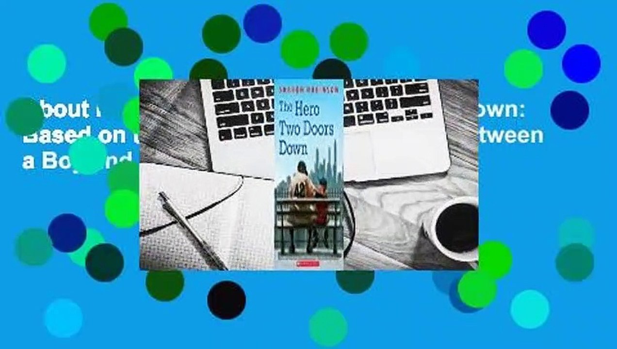About For Books  The Hero Two Doors Down: Based on the True Story of Friendship Between a Boy and