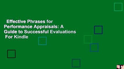 Effective Phrases for Performance Appraisals: A Guide to Successful Evaluations  For Kindle