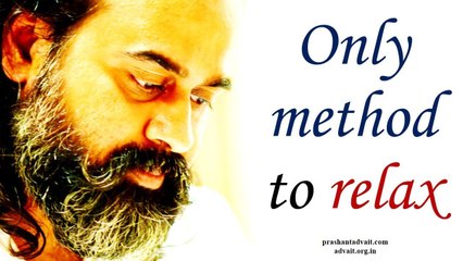 The only method to relax a restless mind || Acharya Prashant (2016)