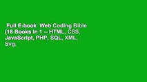 Full E-book  Web Coding Bible (18 Books in 1 -- HTML, CSS, JavaScript, PHP, SQL, XML, Svg,