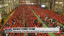 Railway workers’ 72-hour strike to end at 9AM KST, but strike could resume in November