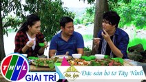 THVL | Việt Nam mến yêu - Tập 80: Đặc sản bò tơ Tây Ninh