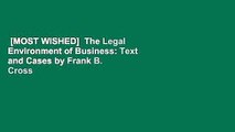 [MOST WISHED]  The Legal Environment of Business: Text and Cases by Frank B. Cross