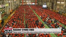 Railway workers’ 72-hour strike ends as subway workers in Seoul prepare for second protest