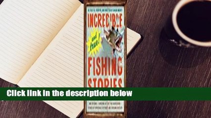 Full version  Incredible--and True!--Fishing Stories  Review