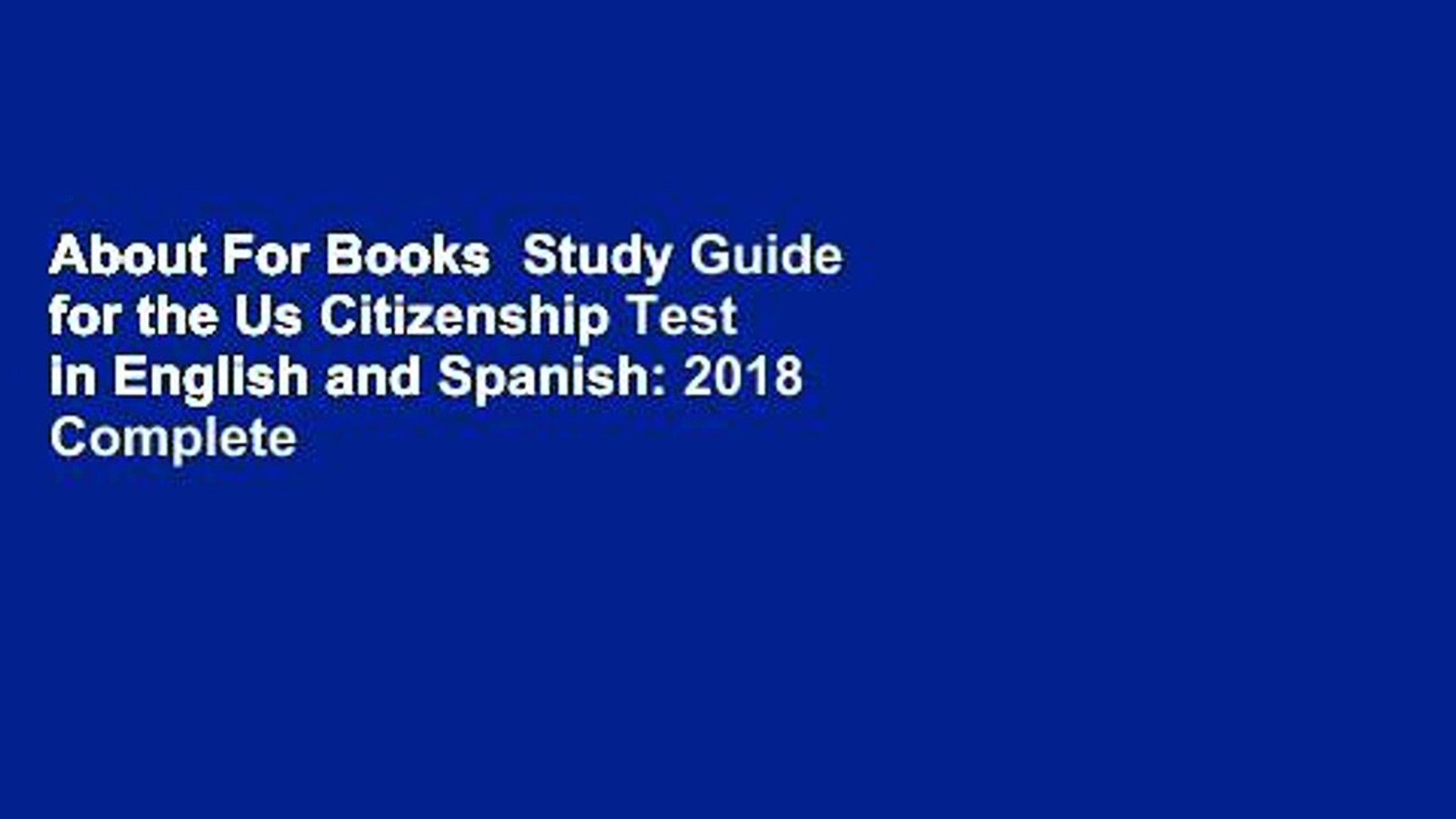 About For Books  Study Guide for the Us Citizenship Test in English and Spanish: 2018 Complete