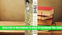 [Read] The Lady in Gold: The Extraordinary Tale of Gustav Klimt's Masterpiece, Portrait of Adele