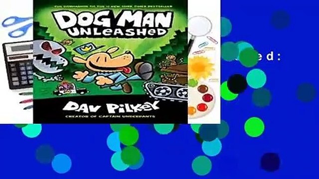 [Read] Dog Man Unleashed: From the Creator of Captain Underpants (Dog Man #2) Review