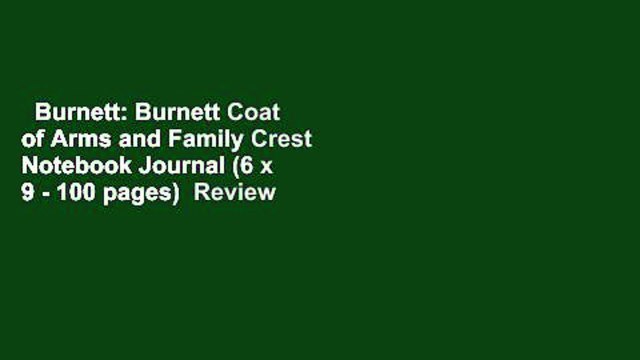 Burnett: Burnett Coat of Arms and Family Crest Notebook Journal (6 x 9 - 100 pages) Review