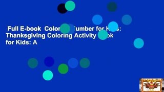 Full E-book  Color by Number for Kids: Thanksgiving Coloring Activity Book for Kids: A